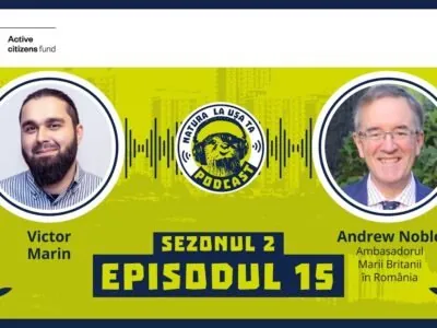 Podcast Natura Urbană - Andrew Noble, Ambasadorul Marii Britanii în România, Ep. 15, Sez. 2