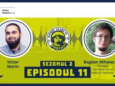 Podcast Natura Urbană- În căutarea naturii salbatice din București, Ep.11, Sez. 2